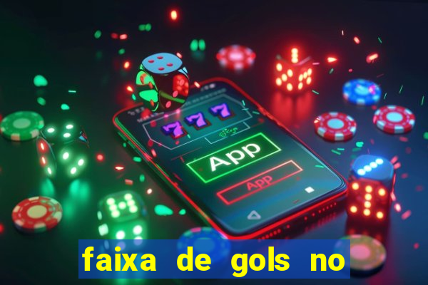 faixa de gols no jogo 2-3 o que significa